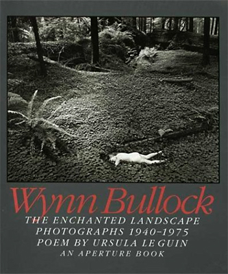 The Enchanted Landscape: Photographs 1940-1975