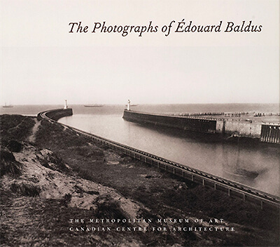 The Photographs of Édouard Baldus