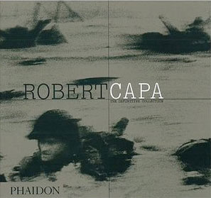 Robert Capa: The Definitive Collection