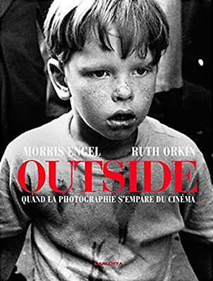 Morris Engel and Ruth Orkin: Outside: From Street Photography to Filmmaking