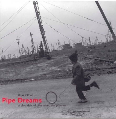 Pipe Dreams: A Chronicle of Lives Along the Pipeline
