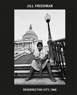 Jill Freedman: Resurrection City, 1968