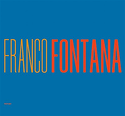 Franco Fontana: A Life of Photos