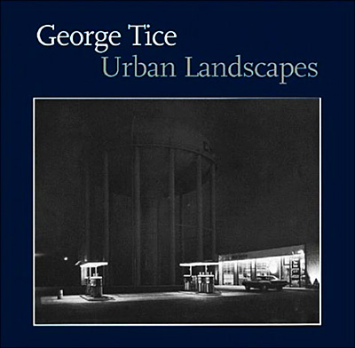 George Tice: Urban Landscapes