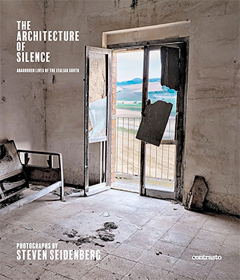 The Architecture of Silence: Abandoned Lives of the Italian South