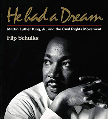 He Had a Dream: Martin Luther King, Jr., and the Civil Rights Movement