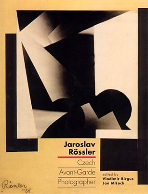 Jaroslav Rössler: Czech Avant-Garde Photographer