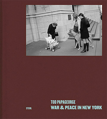 Tod Papageorge: War & Peace in New York: Photographs 1966–1970