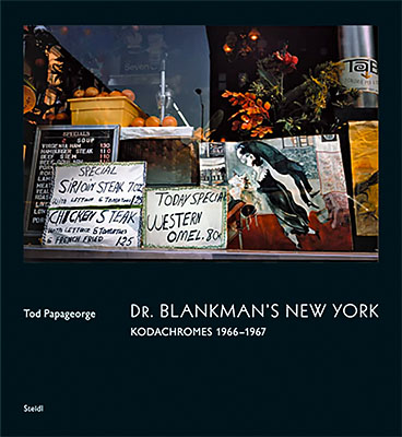 Tod Papageorge: Dr. Blankman's New York: Kodachromes 1966–1967