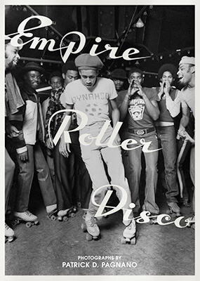 Empire Roller Disco: Photographs by Patrick D. Pagnano