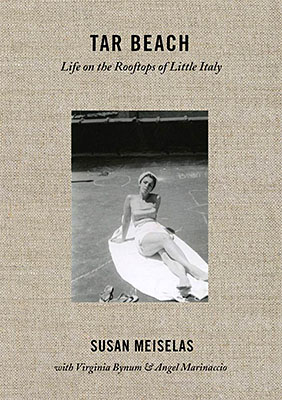 Tar Beach: Life on the Rooftops of Little Italy