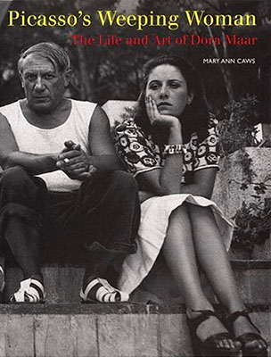Picasso's Weeping Woman: The Life and Art of Dora Maar