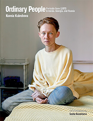 Ordinary People: Portraits from LGBTQ Armenia, Georgia, and Russia