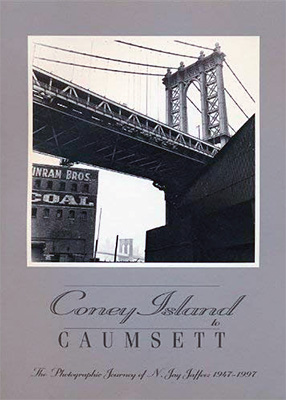 Coney Island to Caumsett: The Photographic Journey of N. Jay Jaffee: 1947–1997