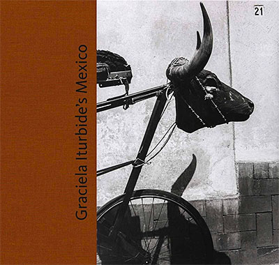 Graciela Iturbide's Mexico: Photographs