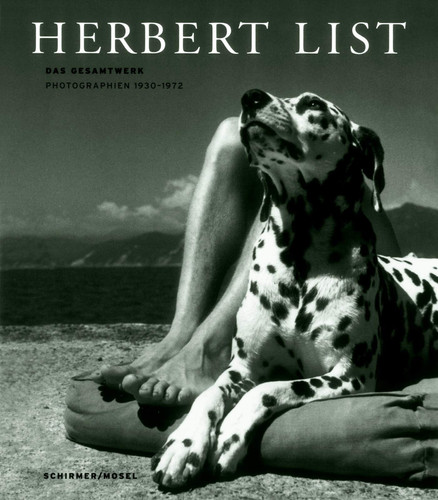 The Essential Herbert List: Photographs 1930-1972