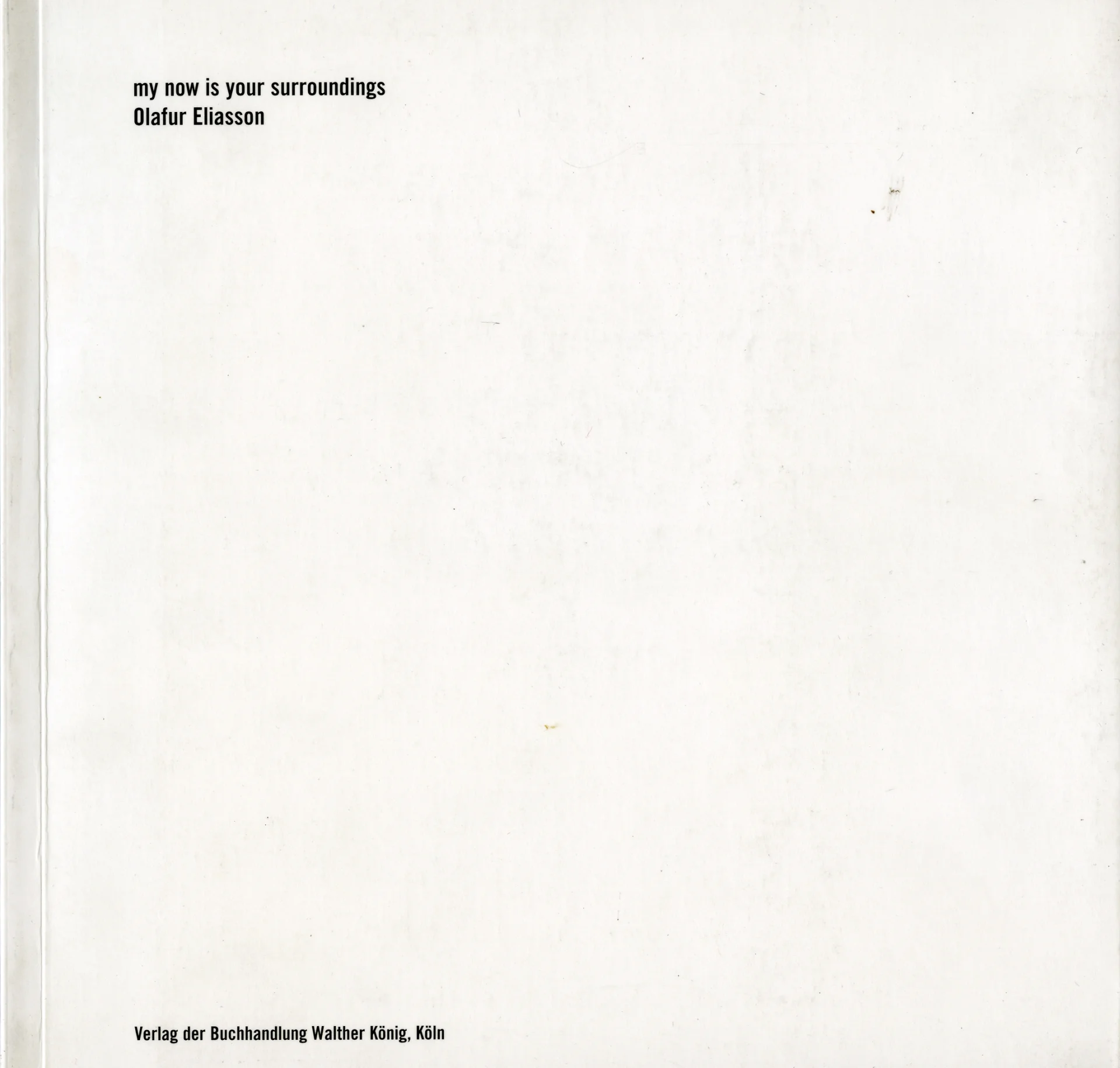 My Now is Your Surroundings: Process as Object
