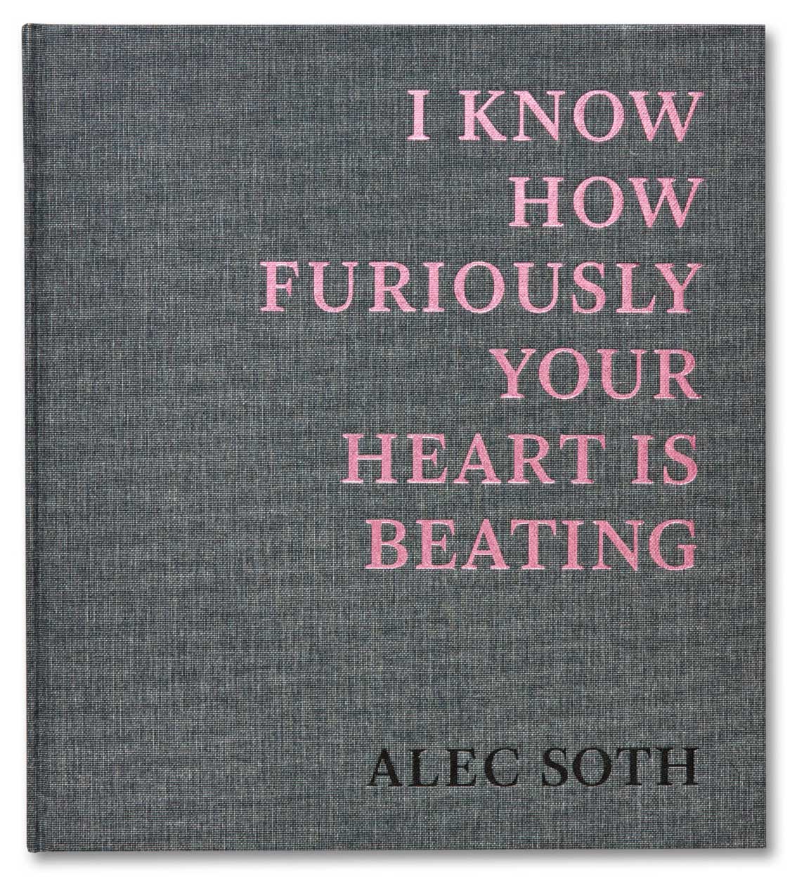 I Know How Furiously Your Heart Is Beating