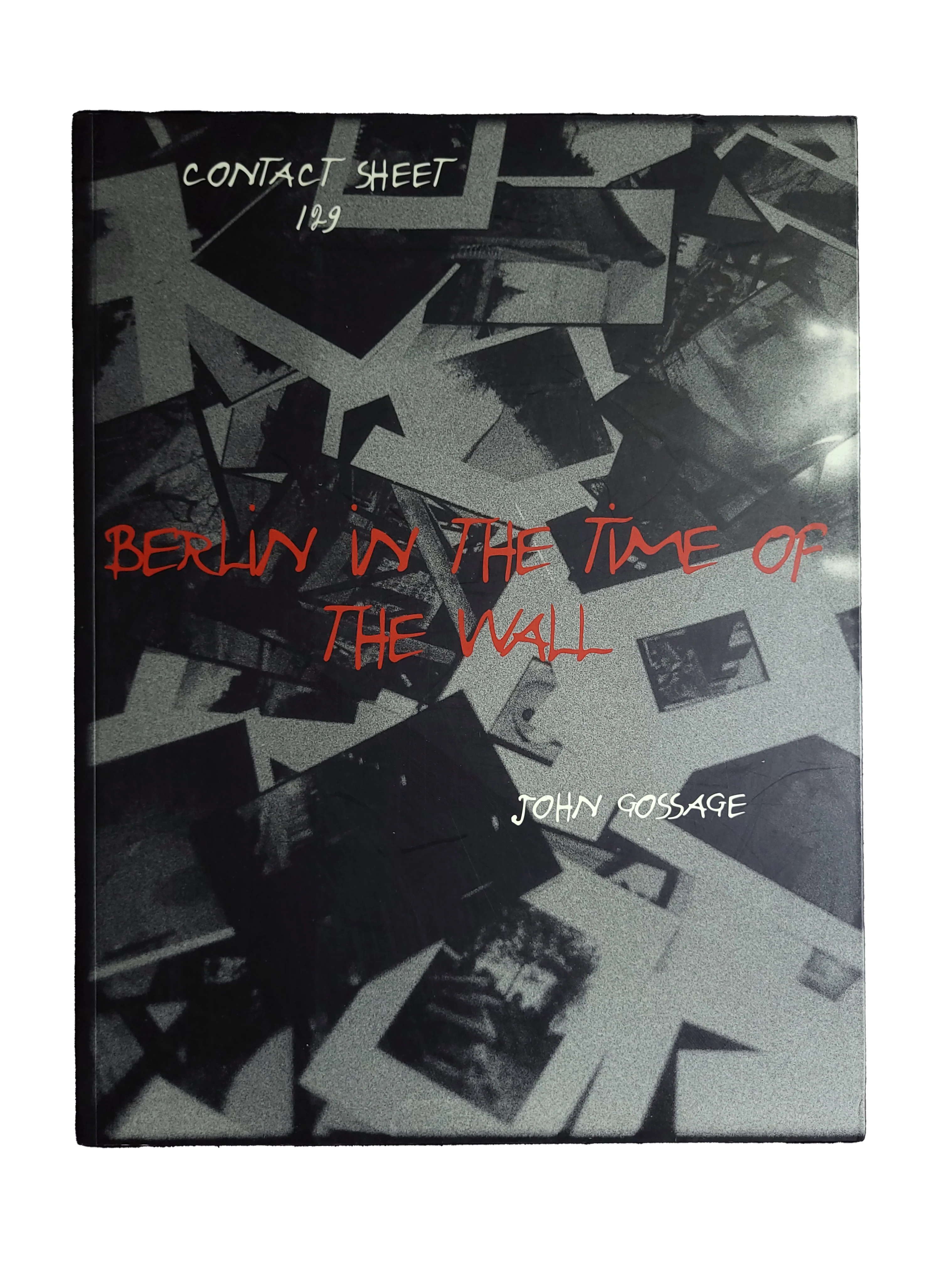 Berlin in the Time of the Wall: An Exhibition About a Book and Its Photographs