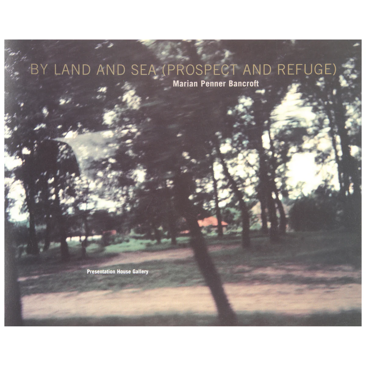 By Land and Sea (Prospect and Refuge)