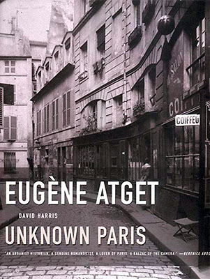 Eugène Atget: Unknown Paris