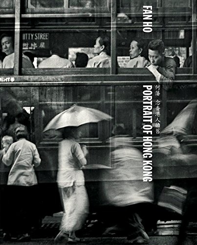 Fan Ho: Portrait of Hong Kong