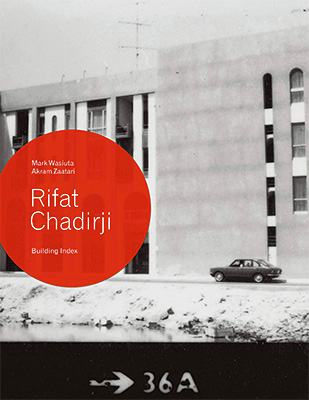 Rifat Chadirji: Building Index｜里法特·查迪尔吉：建筑索引