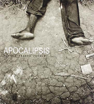 Alvaro Ybarra Zavala: Apocalipsis｜阿尔瓦罗·伊瓦拉·萨瓦拉：启示录