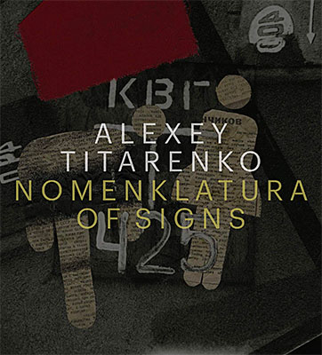 Alexey Titarenko: Nomenklatura of Signs｜阿列克谢·季塔连科：符号的命名体系