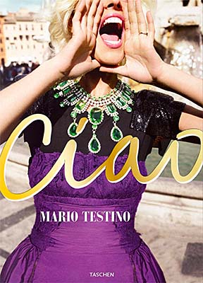 Mario Testino. Ciao. Omaggio all'Italia