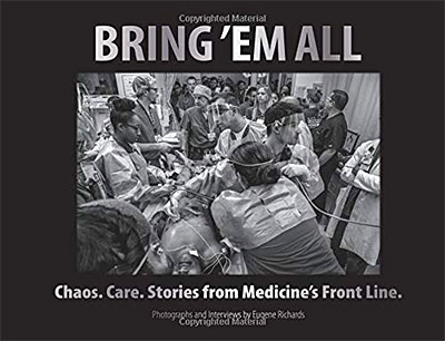 Chaos. Care. Stories from Medicine’s Front Line