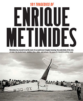 101 Tragedies of Enrique Metinides｜恩里克·梅蒂尼德斯的101场悲剧