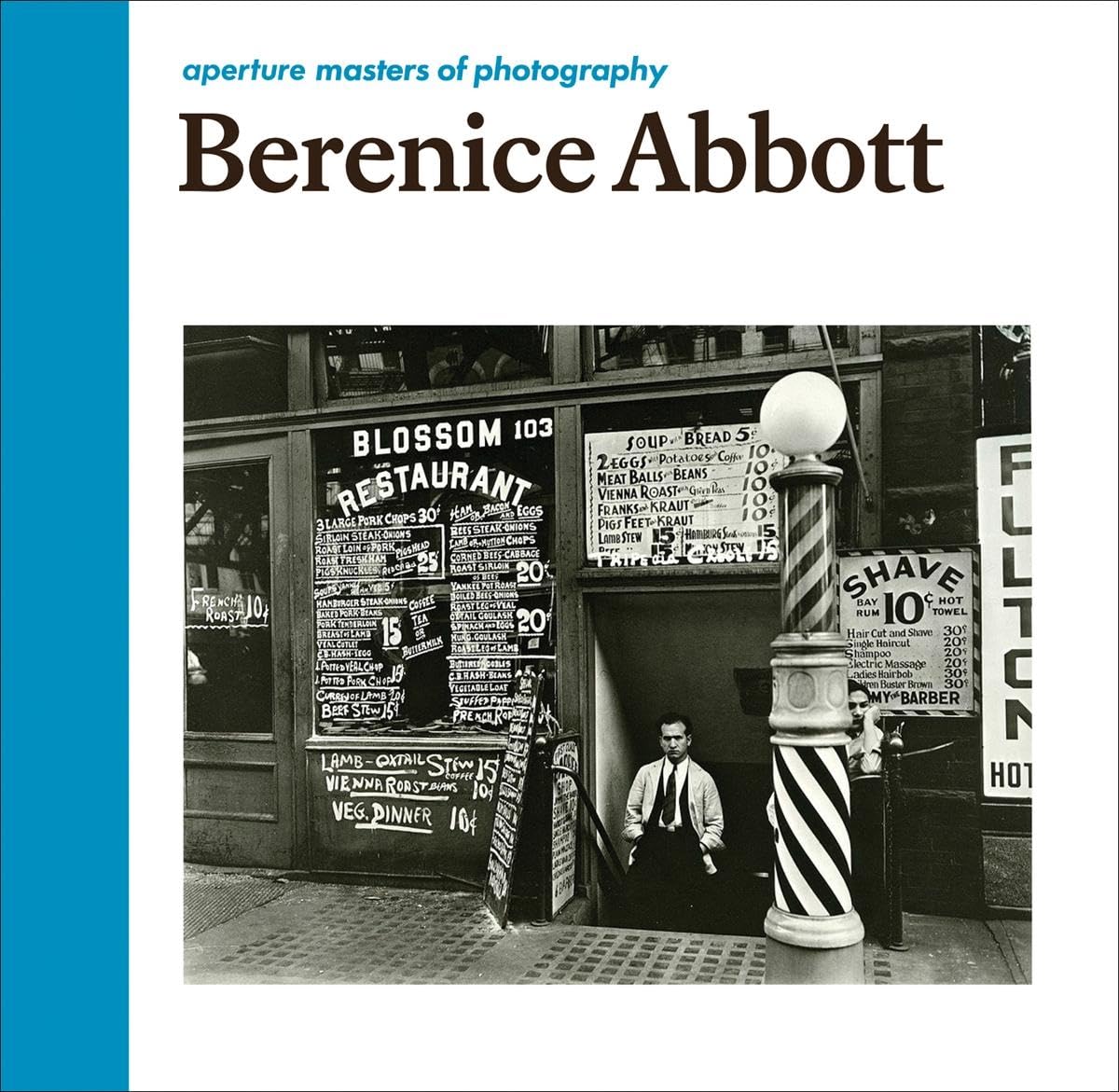Berenice Abbott: Aperture Masters of Photography｜贝伦尼斯·阿博特：Aperture 摄影大师系列