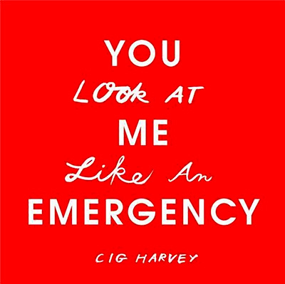 You Look at Me Like an Emergency