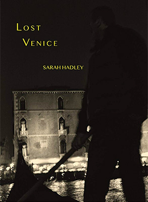 Sarah Hadley: Lost Venice