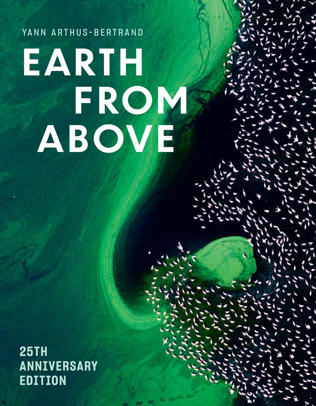 Earth from Above (25th Anniversary Edition)｜从高空看地球（25周年纪念版）