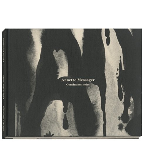 Annette Messager: Continents Noirs
