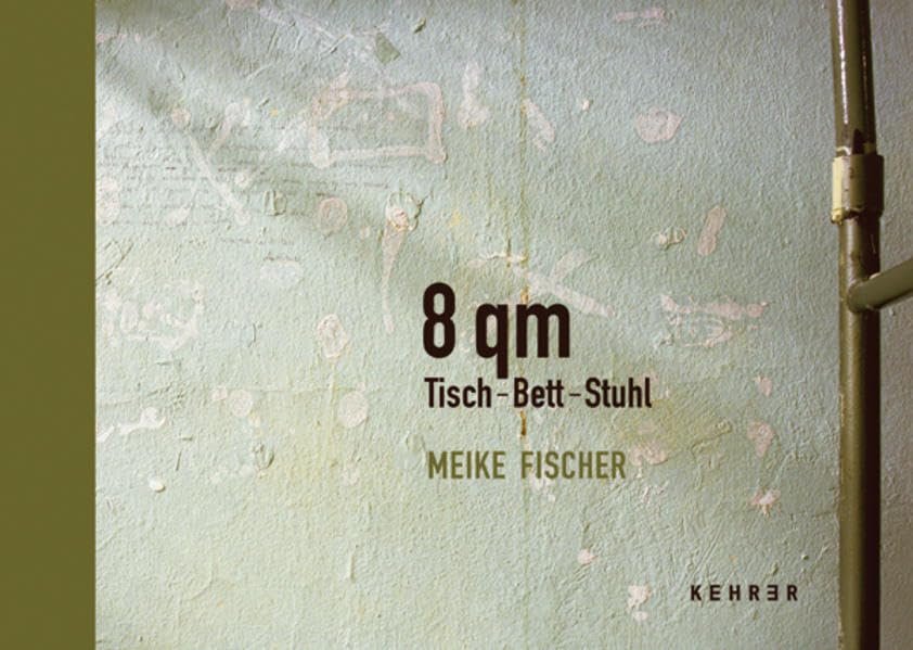 Acht qm, Tisch - Bett - Stuhl