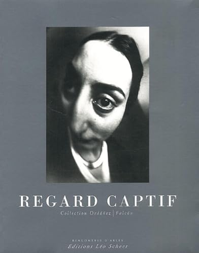 Le Regard captif｜被捕获的目光