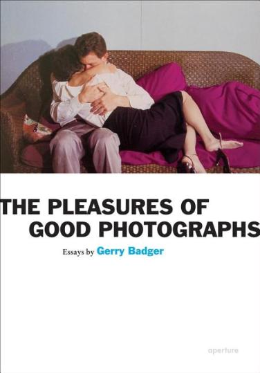 The Pleasures of Good Photographs