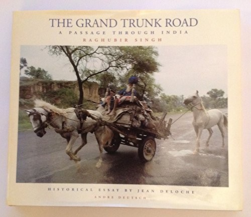 The Grand Trunk Road: A Passage Through India