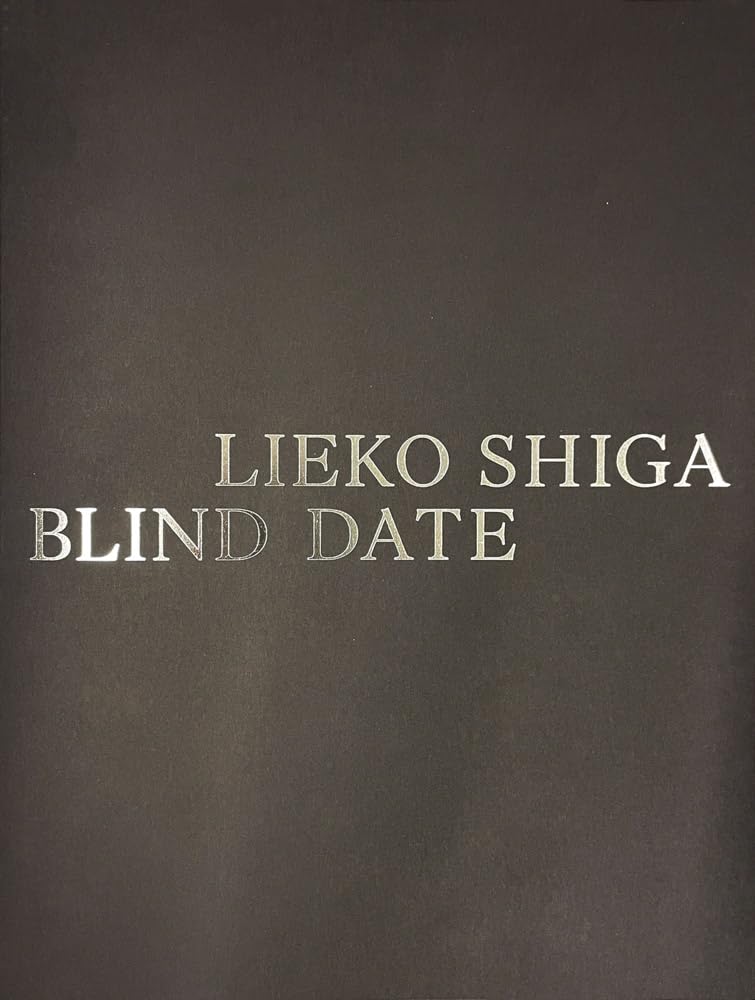 Lieko Shiga: Blind Date｜志贺理江子：盲约