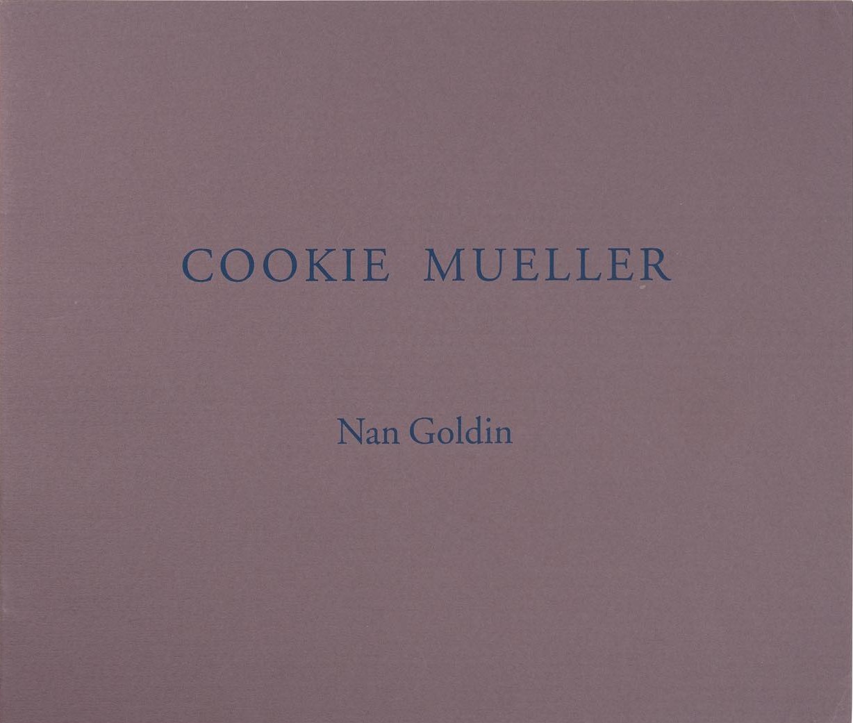 Cookie Mueller: Photographs