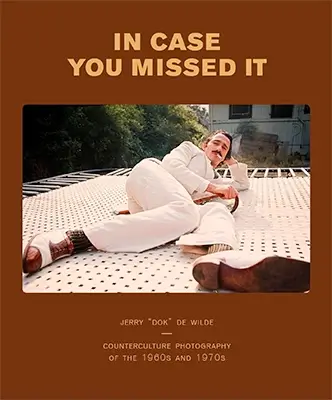 In Case You Missed It: Counterculture Photography of the 1960s and 1970s