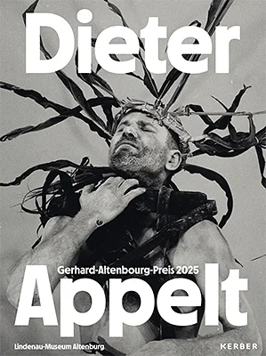 Dieter Appelt: Gerhard Altenbourg Prize 2025