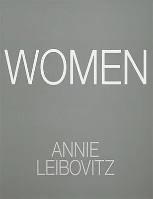 Annie Leibovitz: Women (2025 Edition)｜安妮·莱博维茨：女性 (2025版)