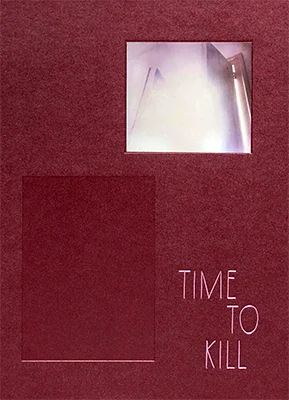 Time To Kill｜消磨时间