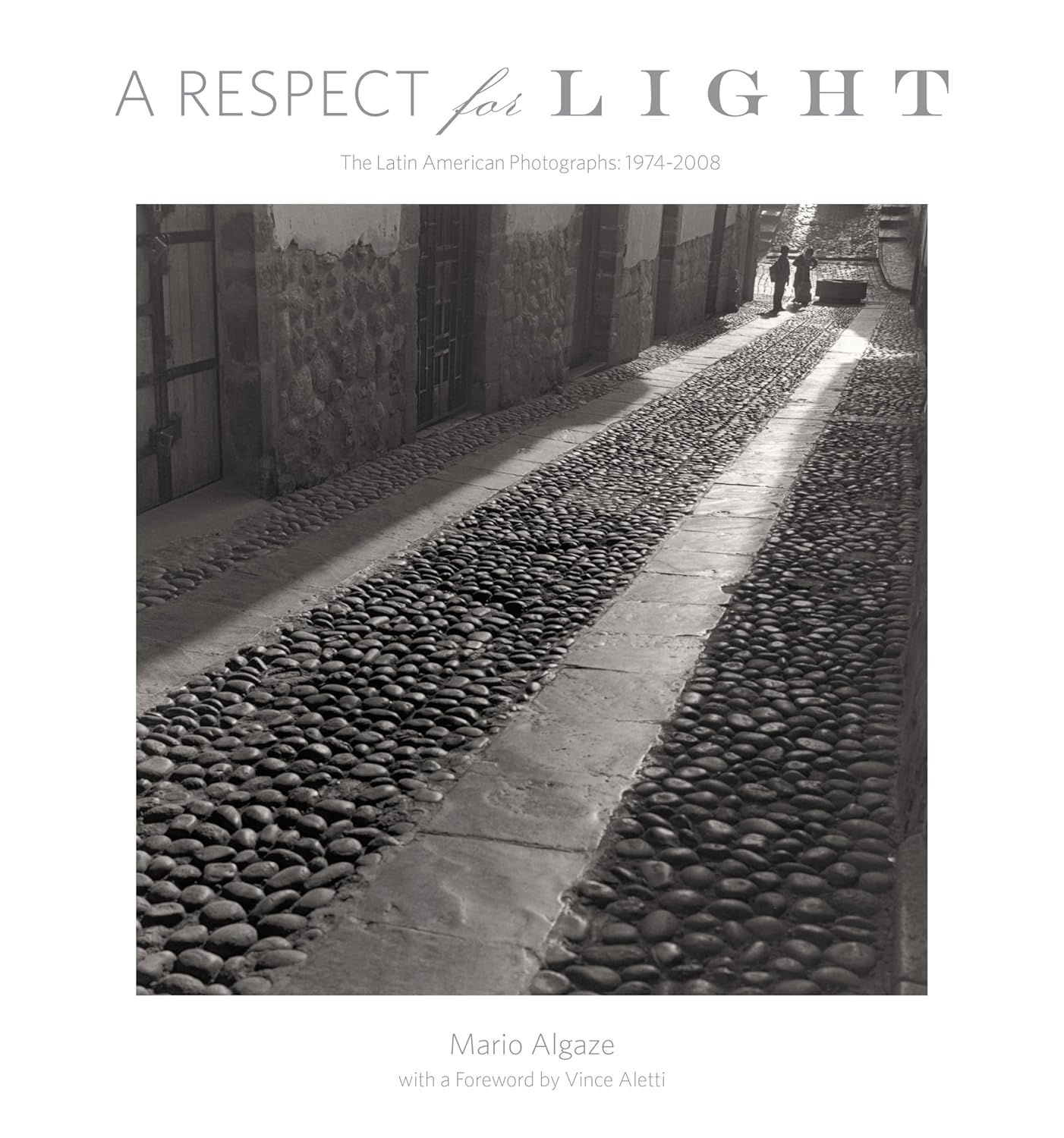 A Respect for Light: The Latin American Photographs 1974–2008｜对光的尊重：拉丁美洲摄影集 1974–2008