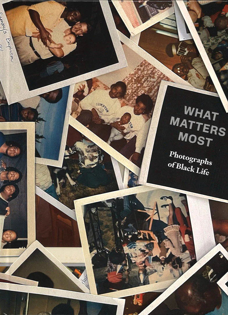 What Matters Most: Photographs of Black Life